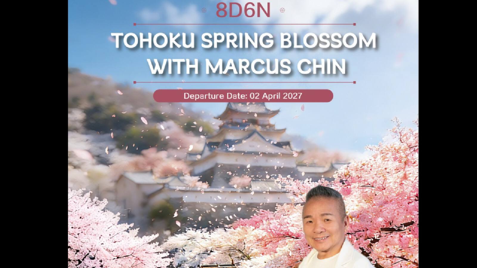 8D6N Tohoku Spring Blossom With Marcus Chin